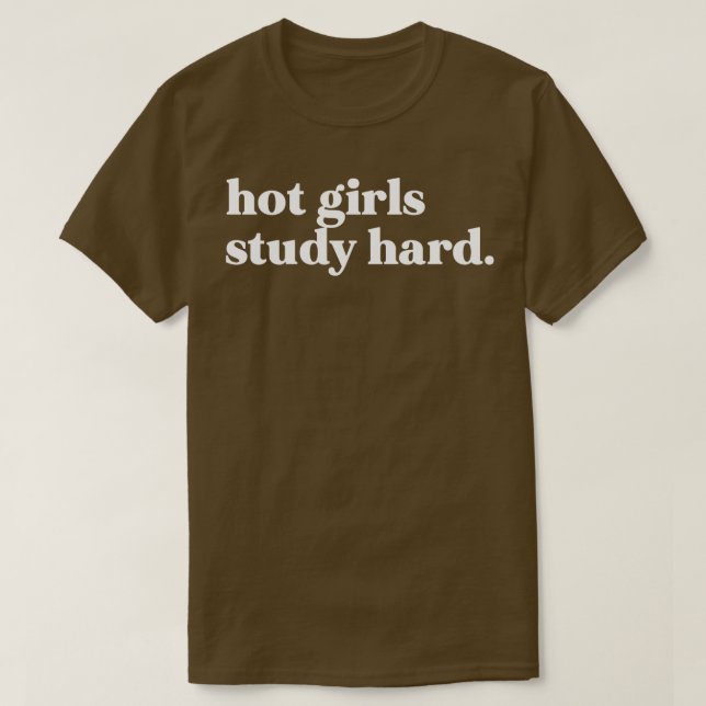 T-shirt Les filles chaudes étudient dur (Design devant)