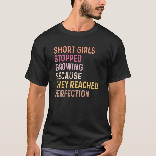 T-shirt Les Filles Courtes Ont Arrêté De Cultiver Parce Qu (Devant)