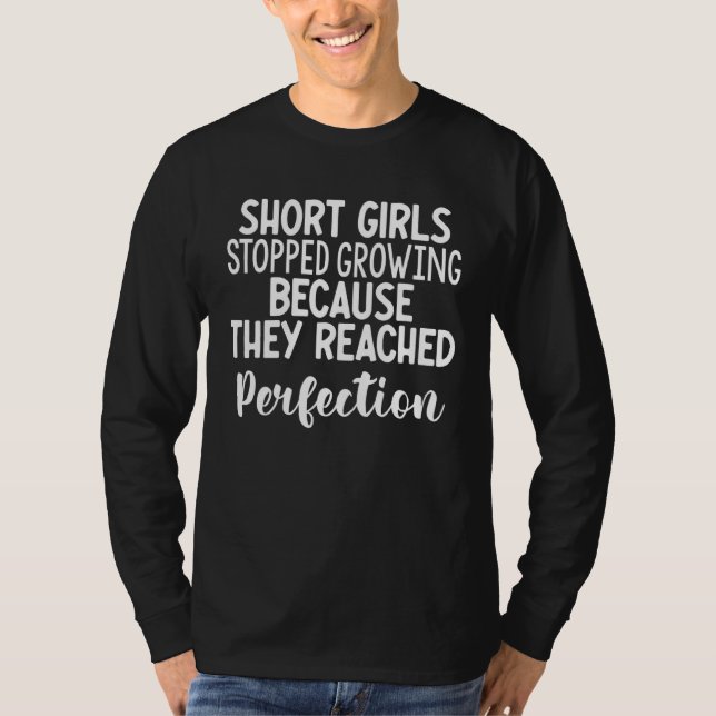 T-shirt Les Filles Courtes Ont Arrêté De Cultiver Parce Qu (Devant)