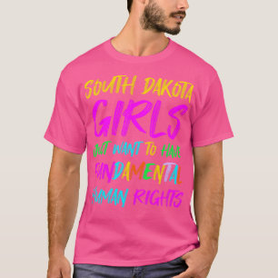 T-shirt Les filles du Dakota du Sud veulent juste avoir un