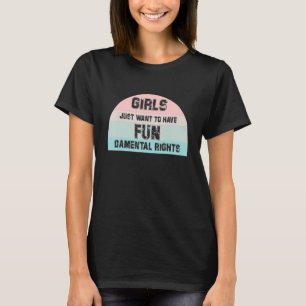 T-shirt Les Filles Féministes Veulent Juste Avoir Un Droit