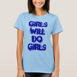 T-shirt Les Filles Feront Filles-Grunge Conception De Text
