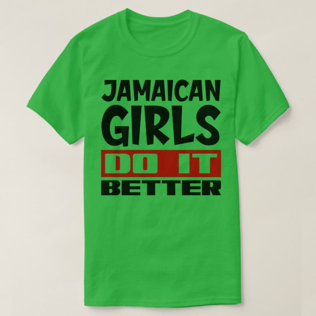 T-shirt Les filles jamaïcaines font mieux 1 (Design devant)