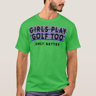 T-shirt Les filles jouent aussi au golf