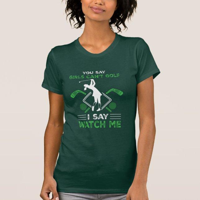 T-shirt Les filles ne peuvent pas jouer au golf (Devant)