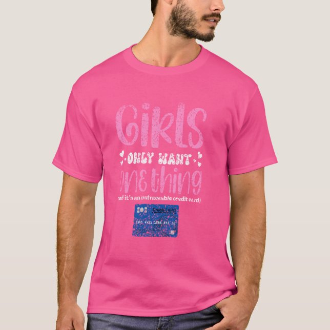 T-shirt Les Filles Ne Veulent Qu'Une Seule Chose De Carte  (Devant)