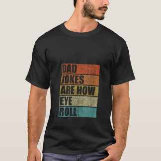 T-shirt Les Filles Papa Les Blagues Sont Comment Les Yeux