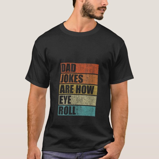 T-shirt Les Filles Papa Les Blagues Sont Comment Les Yeux  (Devant)