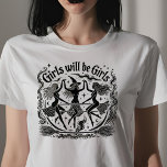 T-shirt Les filles seront des filles<br><div class="desc">Les filles seront des filles</div>