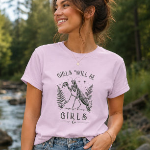 T-shirt Les Filles Seront Des Filles Mante Religieuse