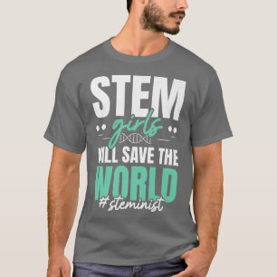 T-shirt Les Filles STEM Sauveront Le Monde La Science Stém