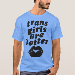 T-shirt Les Filles Transgenres Sont Plus Fantastiques Les