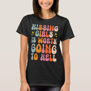 T-shirt Les Filles Vaut La Peine D'Enfer