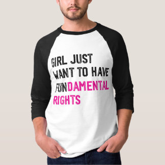 T-SHIRT LES FILLES VEULENT AVOIR DES DROITS FONDAMENTAUX