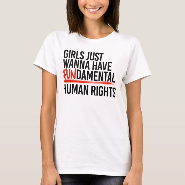 T-shirt Les filles veulent avoir des droits fondamentaux (Devant)
