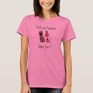 T-shirt Les filles veulent juste à, ont douille de dames