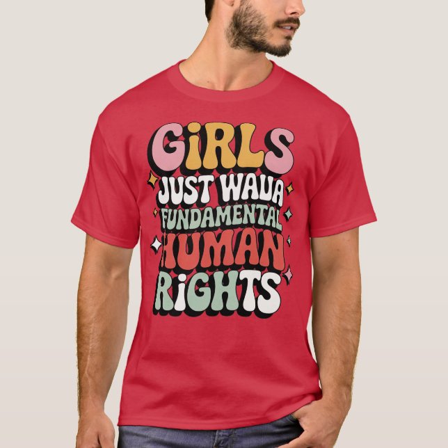 T-SHIRT LES FILLES VEULENT JUSTE AVOIR DES DROITS FONDAMEN (Devant)