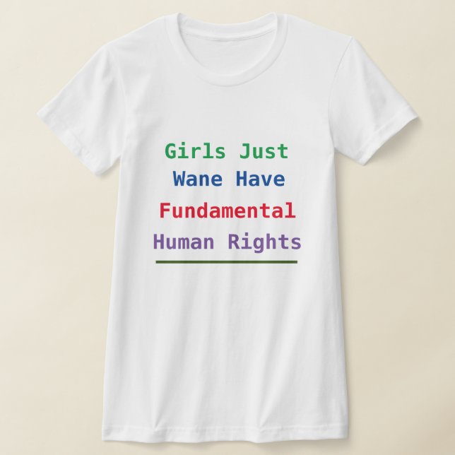 T-shirt Les filles veulent juste avoir des droits humains  (Poser)