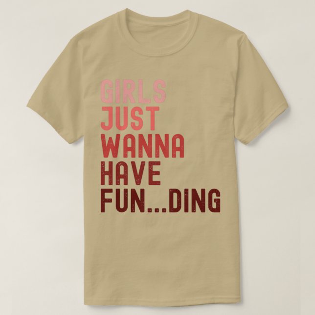 T-shirt Les filles veulent juste avoir un financement 2 (Design devant)