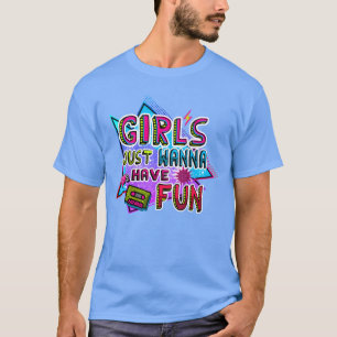 T-SHIRT LES FILLES VEULENT SIMPLEMENT S'AMUSER AVEC LES AN