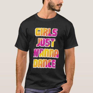 T-shirt Les Filles Voulaient Juste Danser