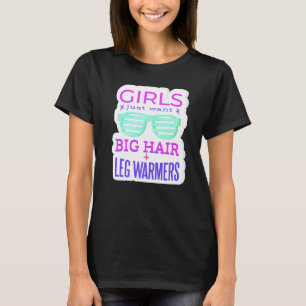 T-shirt Les Filles Voulaient Juste De Gros Cheveux Et Les 