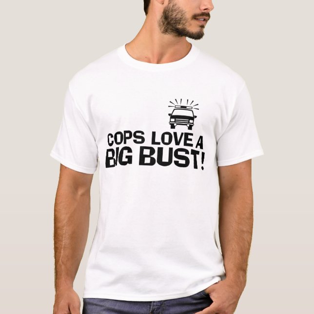 T-shirt Les flics aiment un gros buste (Devant)