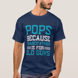 T-shirt Les flics parce que Grand-père est pour les vieux