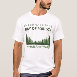 T-shirt Les forêts et la santé Journée internationale des