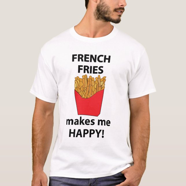 T-shirt Les Fries Françaises Me Rendent Heureux Les Fries  (Devant)