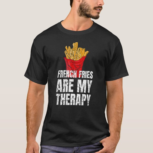 T-shirt Les Fries françaises sont ma thérapie Restauration (Devant)