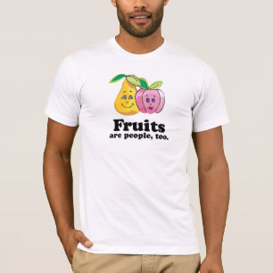 T-shirt Les fruits sont les gens aussi