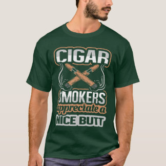 T-shirt Les fumeurs de cigares apprécient un joli derrière