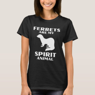 T-shirt Les furets sont mon esprit Animal mignon Ferret