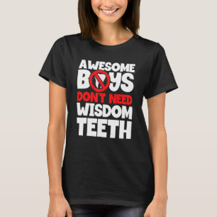 T-shirt Les garçons n'ont pas besoin de sagesse Dents de s
