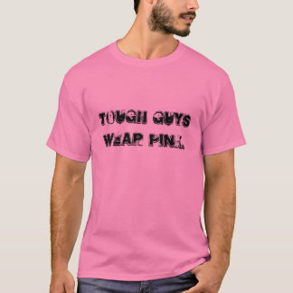 T-shirt Les gars durs portent le rose