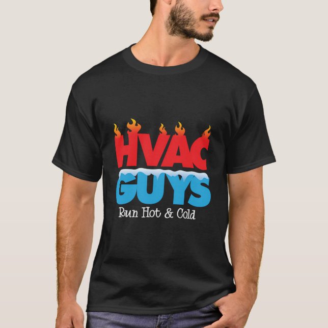T-shirt Les Gars Hvac Gèrent Chauffage Chaud Et Froid Drôl (Devant)