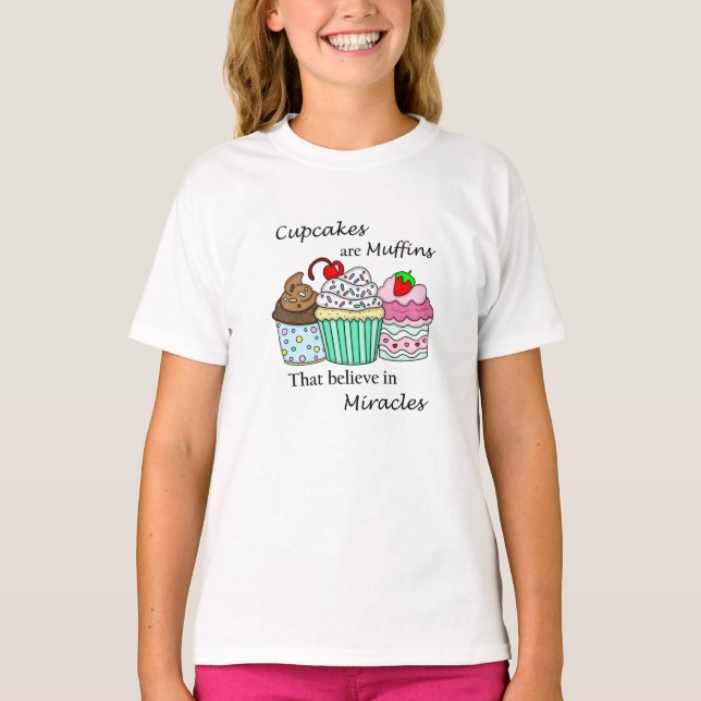 T-shirt Les gâteaux sont des muffins qui croient aux mirac (Devant)