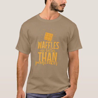 T-shirt Les gaufres sont meilleures que la pâtisserie de c
