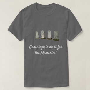 T-Shirt - Les généalogistes le font pour les souve