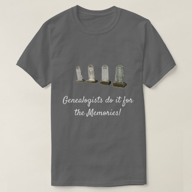 T-Shirt - Les généalogistes le font pour les souve (Design devant)