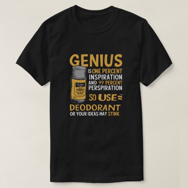 T-shirt Les génies utilisent le déodorant (Design devant)