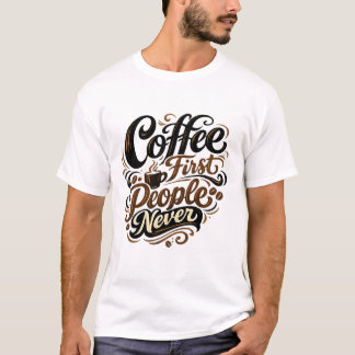 T-shirt Les gens café d'abord ne sont jamais drôles Introv