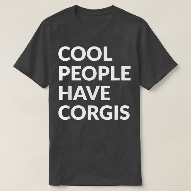 T-shirt Les gens cool ont CorgisFunny Chien (Design devant)