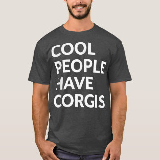 T-shirt Les gens cool ont CorgisFunny Chien
