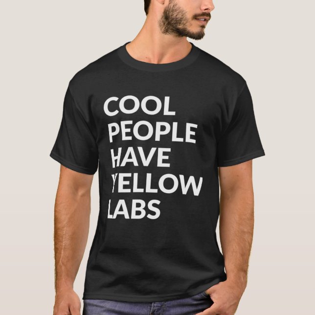 T-shirt Les gens cool ont des laboratoires jaunes Chien (Devant)