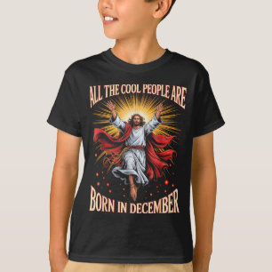 T-shirt Les gens cool sont nés en décembre Christian Xmas