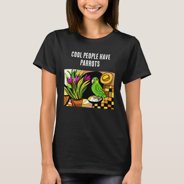 T-shirt Les gens cools ont des perroquets (Devant)