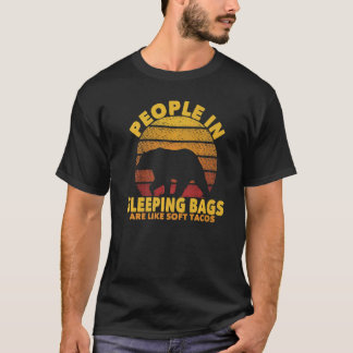 T-shirt Les Gens Dans Les Sacs À Dormir Ressemblent À Des