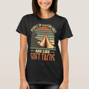 T-shirt Les gens dans les sacs de couchage sont comme des